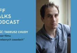 KFF TALKS PODCAST: ROZMOWA Z TADEUSZEM CHUDYM